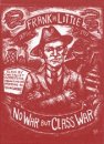 Frank Little — Aucune guerre sinon la guerre de classe